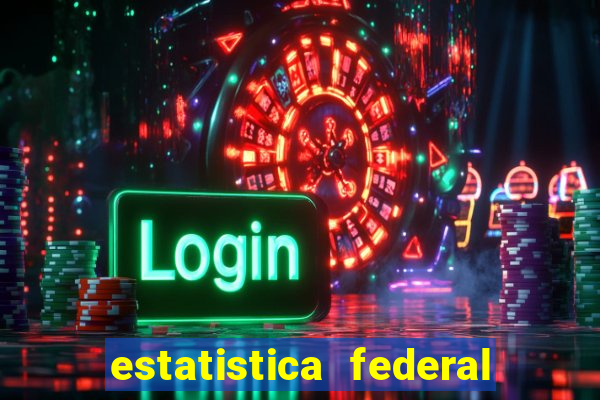 estatistica federal jogo do bicho